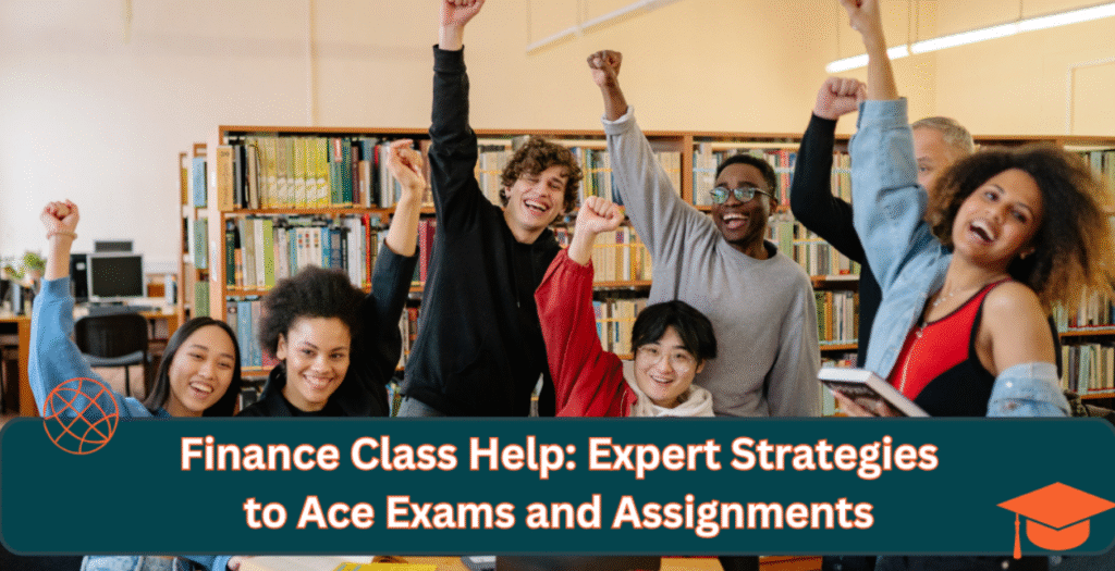 Finance Class Help: Expert Strategies to Ace Exams